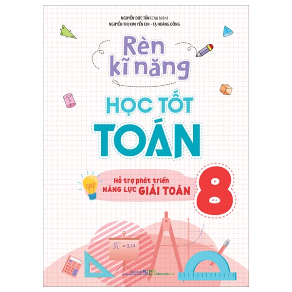 Sách Rèn Kĩ Năng Học Tốt Toán 8 (Tái Bản 2024) - Nguyễn Đức Tấn