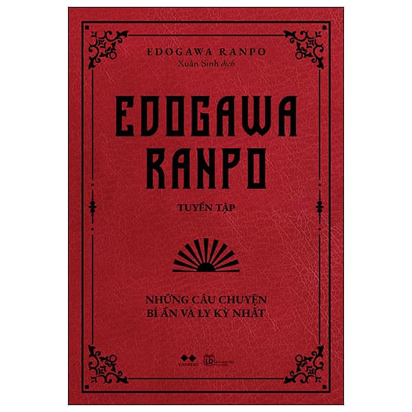 Sách Edogawa Ranpo Tuyển Tập - Những Câu Chuyện Bí Ẩn Và Ly Kỳ Nhất ( - Edogawa Ranpo
