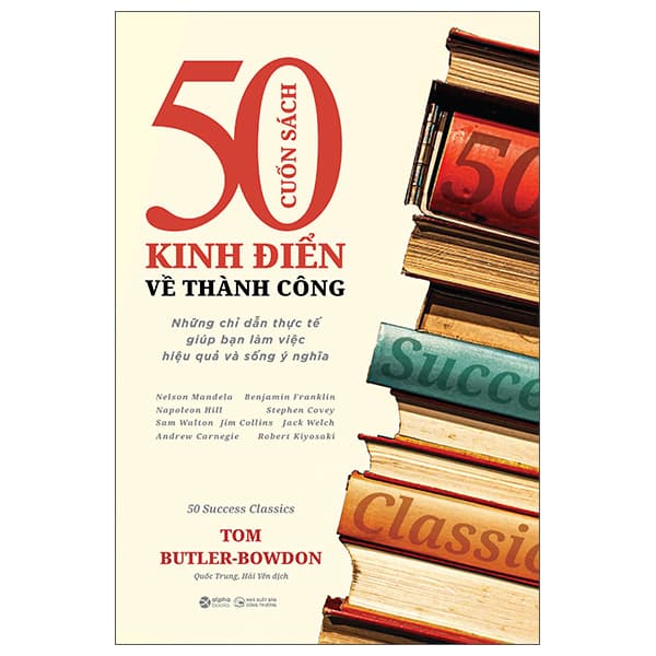 Sách 50 Cuốn Sách Kinh Điển Về Thành Công - Những Chỉ Dẫn Thực Tế - Tom Butler-Bowdon
