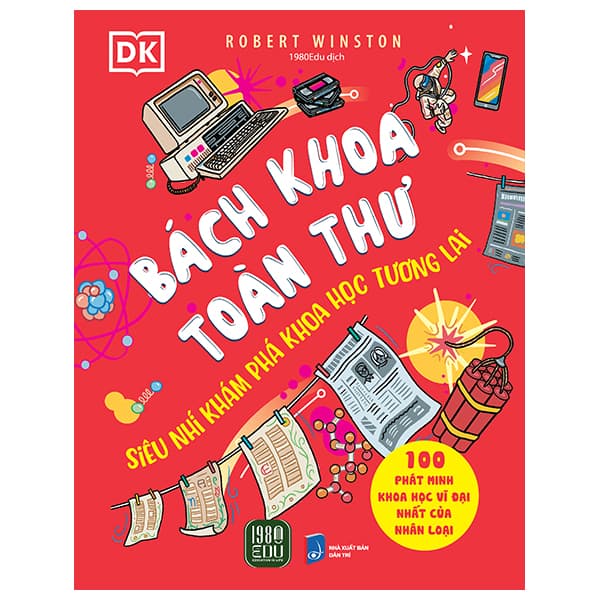 Sách Bách Khoa Toàn Thư - Siêu Nhí Khám Phá Khoa Học Tương Lai - Bìa Cứn - Robert Winston