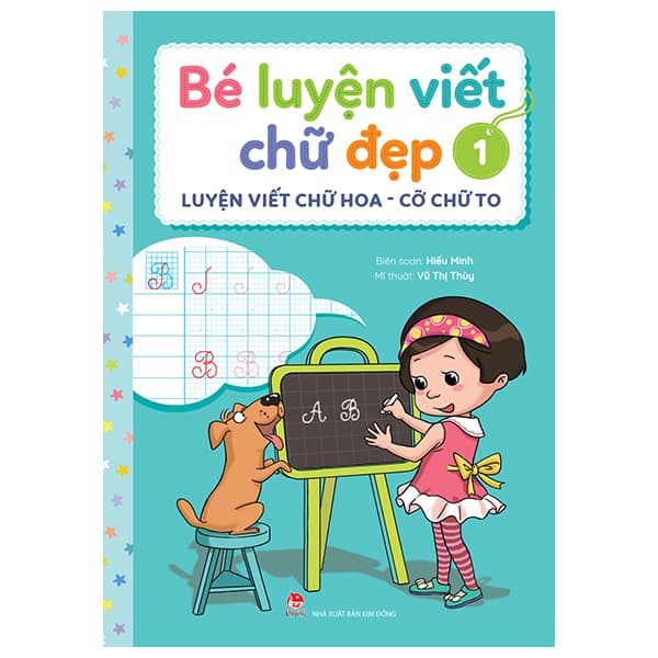 Sách Bé Luyện Viết Chữ Đẹp - Tập 1 - Luyện Viết Chữ Hoa - Cỡ Chữ - Hiếu Minh