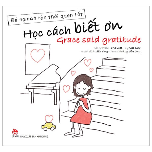Sách Bé Ngoan Rèn Thói Quen Tốt - Học Cách Biết Ơn - Grace Said Gratitude - Eric Liao