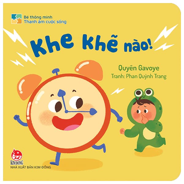 Sách Bé Thông Minh - Thanh Âm Cuộc Sống - Khe Khẽ Nào! - Bìa Cứng - Quyên Gavoye