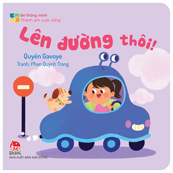 Sách Bé Thông Minh - Thanh Âm Cuộc Sống - Lên Đường Thôi! - Bìa Cứng - Phan Kim Thanh