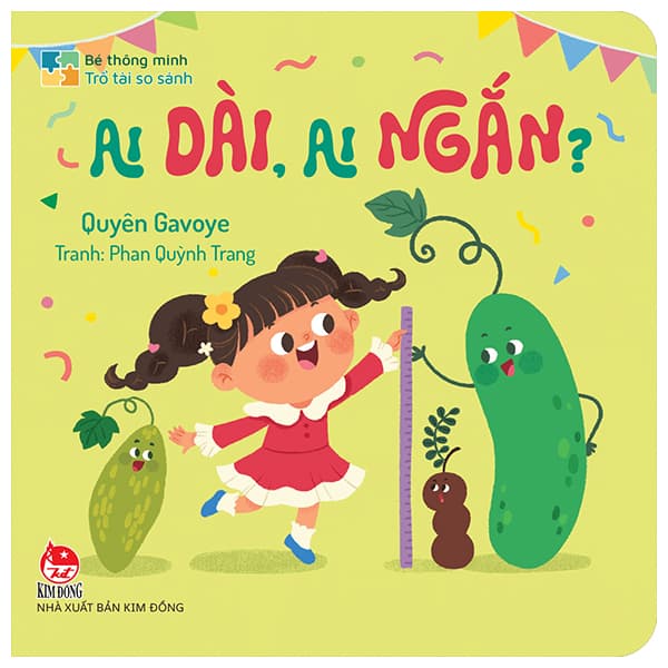 Sách Bé Thông Minh - Trổ Tài So Sánh - Ai Dài, Ai Ngắn? - Bìa Cứng - Quyên Gavoye