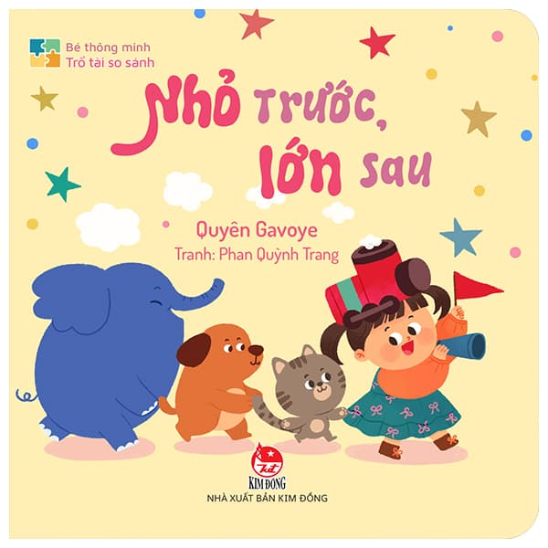 Sách Bé Thông Minh - Trổ Tài So Sánh - Nhỏ Trước, Lớn Sau - Bìa Cứng - Quyên Gavoye