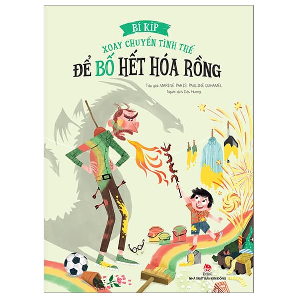 Sách Bí Kíp Xoay Chuyển Tình Thế - Để Bố Hết Hóa Rồng - Marine Paris