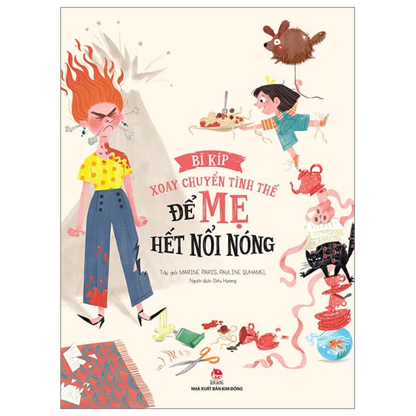 Sách Bí Kíp Xoay Chuyển Tình Thế - Để Mẹ Hết Nổi Nóng - Marine Paris