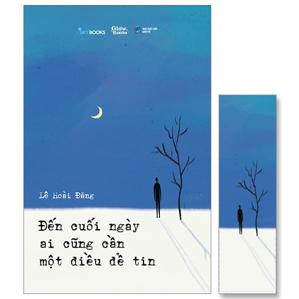 Sách Đến Cuối Ngày Ai Cũng Cần Một Điều Để Tin - Tặng Kèm Bookmark - Lê Hoài Đăng