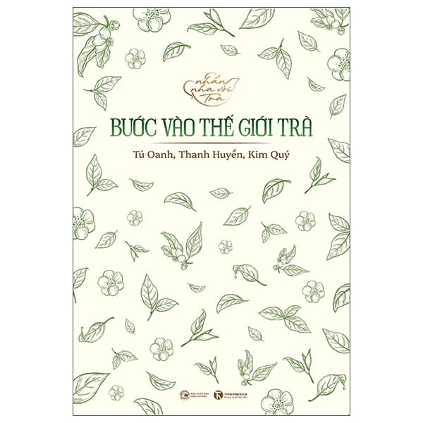 Sách Nhẩn Nha Với Trà - Bước Vào Thế Giới Trà - Tú Oanh