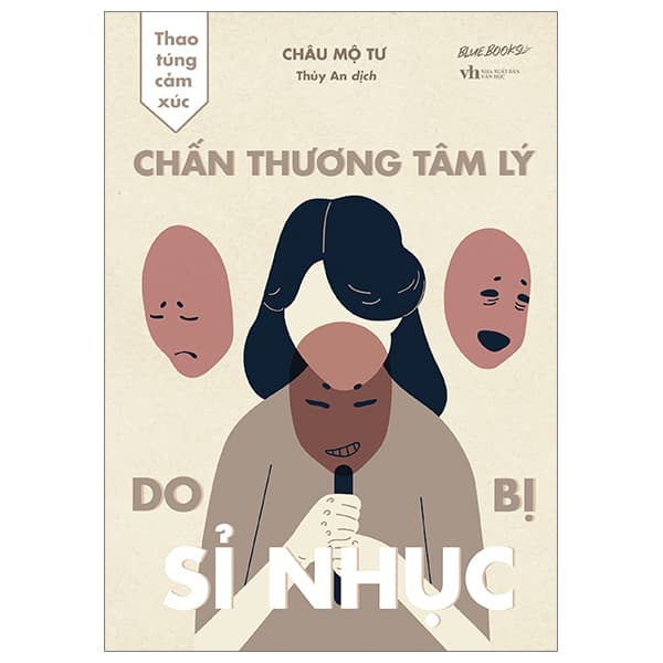 Sách Thao Túng Cảm Xúc - Chấn Thương Tâm Lý Do Bị Sỉ Nhục - Châu Sa