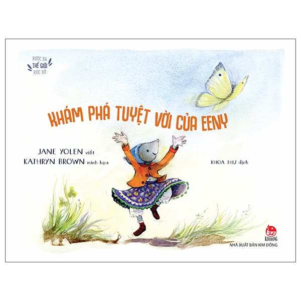 Sách Bước Ra Thế Giới Rực Rỡ - Khám Phá Tuyệt Vời Của Eeny - Jane Yolen