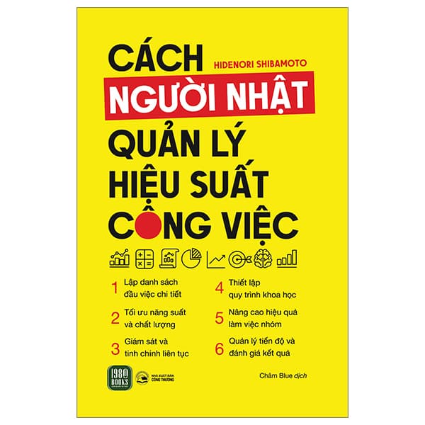 Sách Cách Người Nhật Quản Lý Hiệu Suất Công Việc - Hidenori Shibamoto
