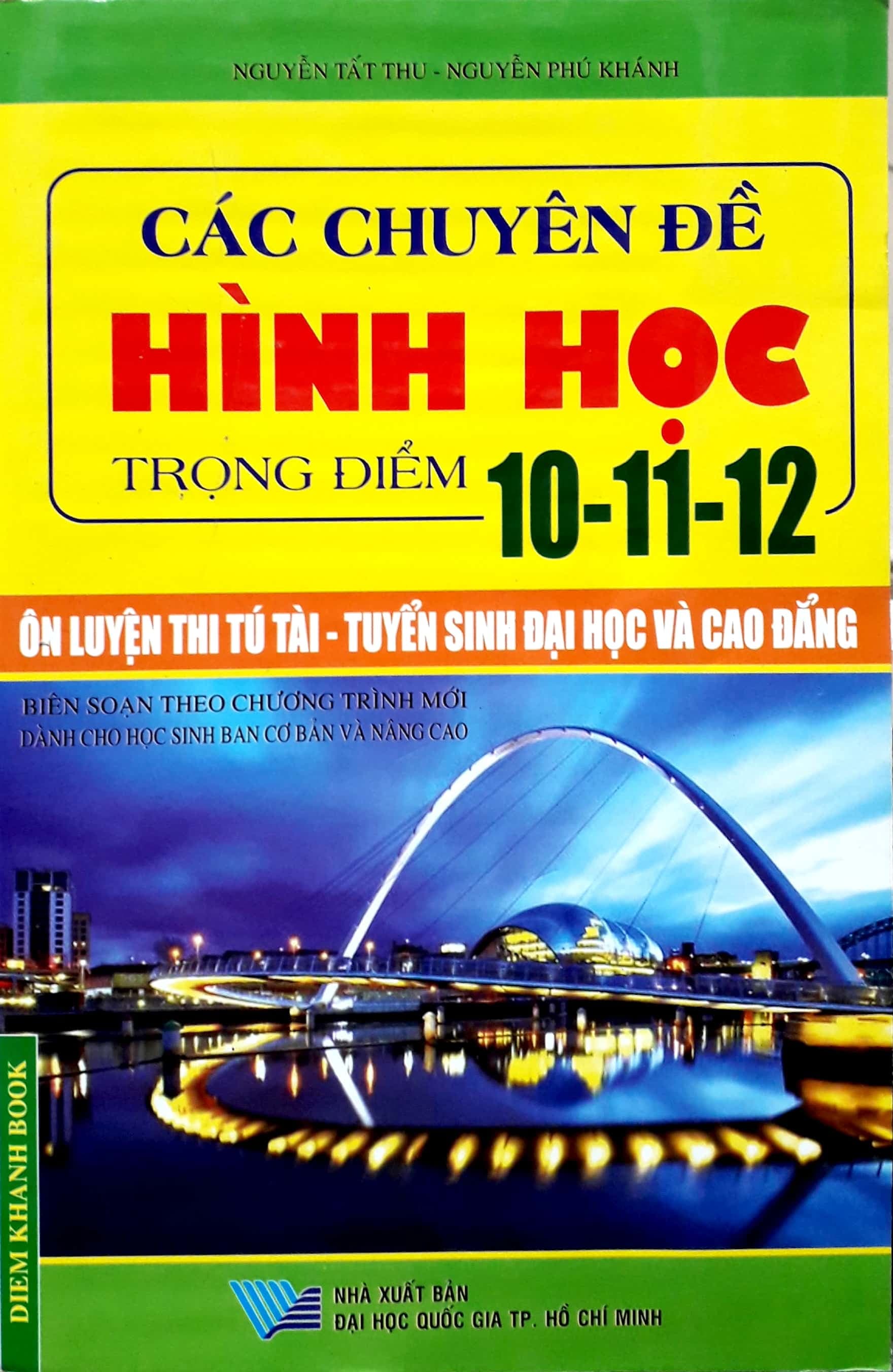 Sách Các Chuyên Đề Hình Học Trọng Điểm 10-11-12 - Nguyễn Tất Như - Nguyễn Phú Khánh