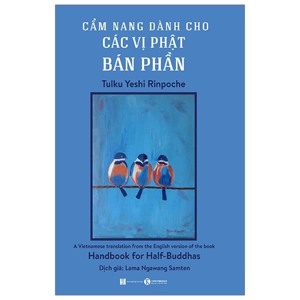 Sách Cẩm Nang Dành Cho Các Vị Phật Bán Phần - Tulku Yeshi Rinpoche
