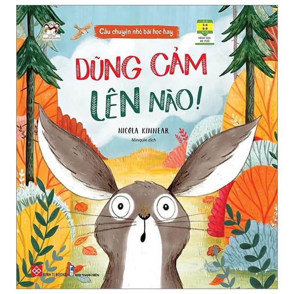 Sách Câu Chuyện Nhỏ Bài Học Hay - Dũng Cảm Lên Nào! (Tái Bản 2023) - Nicola Kinnear