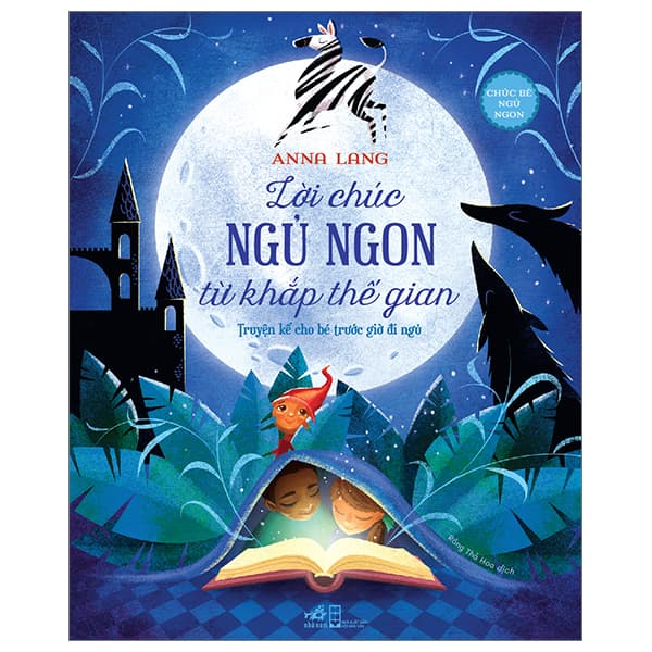 Sách Chúc Bé Ngủ Ngon - Lời Chúc Ngủ Ngon Từ Khắp Thế Gian - Truyện K - Anna Lang