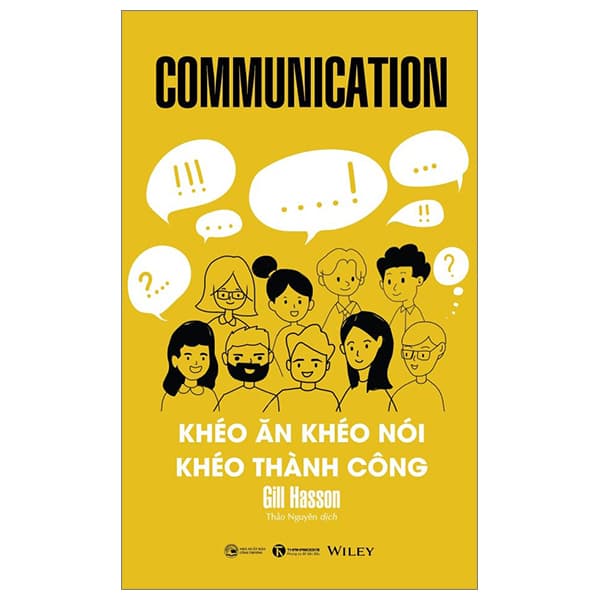 Sách Communication - Khéo Ăn Khéo Nói Khéo Thành Công - Gill Hasson