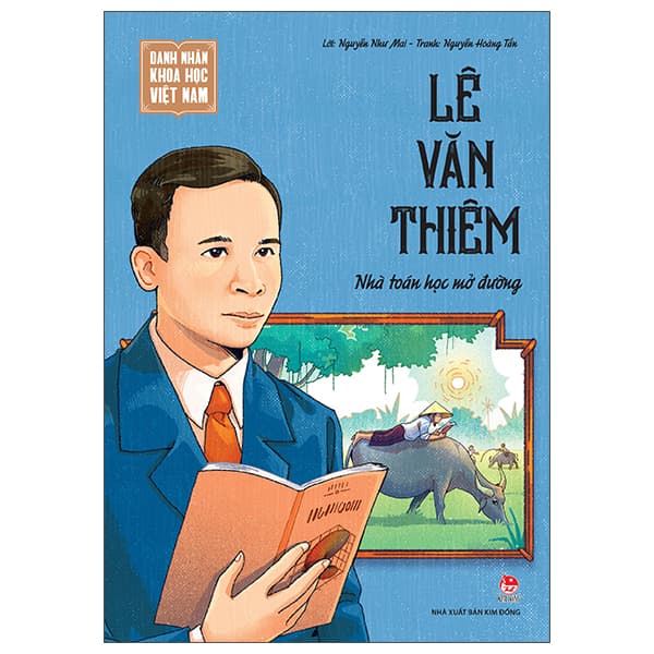Sách Danh Nhân Khoa Học Việt Nam - Lê Văn Thiêm - Nhà Toán Học Mở Đư� - Nguyễn Như Mai