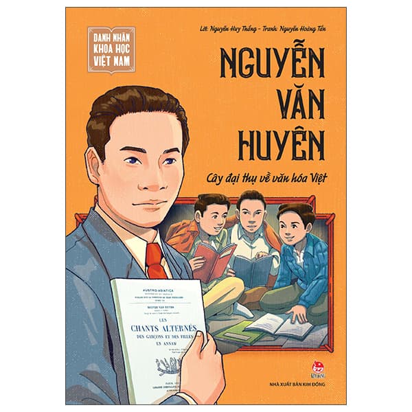 Sách Danh Nhân Khoa Học Việt Nam - Nguyễn Văn Huyên - Cây Đại Thụ Về - Nguyễn Huy Thắng