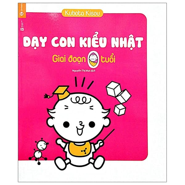 Sách Dạy Con Kiểu Nhật - Giai Đoạn 0 Tuổi (Tái Bản) - Kisou Kubota