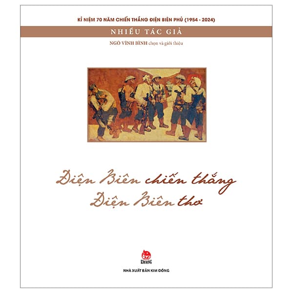 Sách Kỉ Niệm 70 Năm Chiến Thắng Điện Biên Phủ - Điện Biên Chiến T - Nhiều Tác Giả