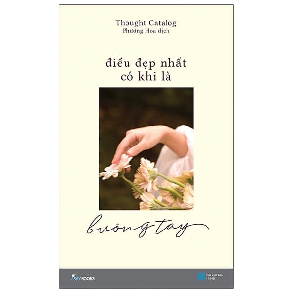 Sách Điều Đẹp Nhất Có Khi Là Buông Tay (Tái Bản) - Thought Catalog