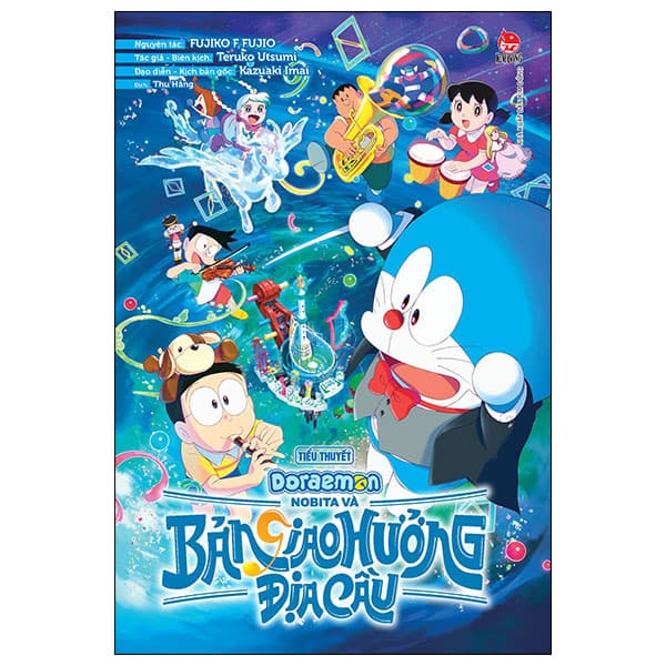 Sách Doraemon - Tiểu Thuyết - Nobita Và Bản Giao Hưởng Địa Cầu - Fujiko F Fujio