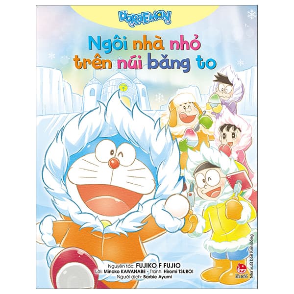 Truyện Tranh Doraemon - Ngôi Nhà Nhỏ Trên Núi Băng To (Tái Bản 2025) - Fujiko F Fujio