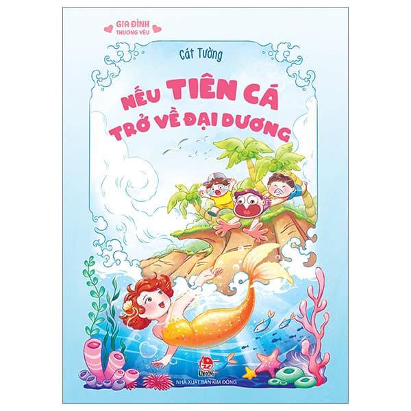 Sách Gia Đình Thương Yêu - Nếu Tiên Cá Trở Về Đại Dương - Cát Tường
