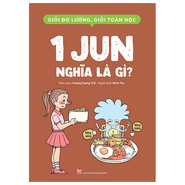 Sách Giỏi Đo Lường, Giỏi Toán Học - 1 Jun Nghĩa Là Gì? - Dương Dương Thố