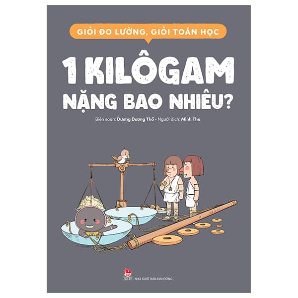 Sách Giỏi Đo Lường, Giỏi Toán Học - 1 Kilôgam Nặng Bao Nhiêu? - Dương Dương Thố