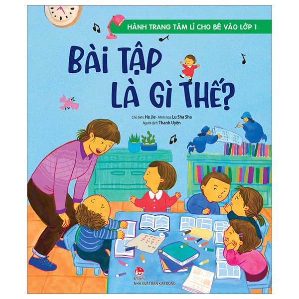 Sách Hành Trang Tâm Lí Cho Bé Vào Lớp 1 - Bài Tập Là Gì Thế? - He Jie