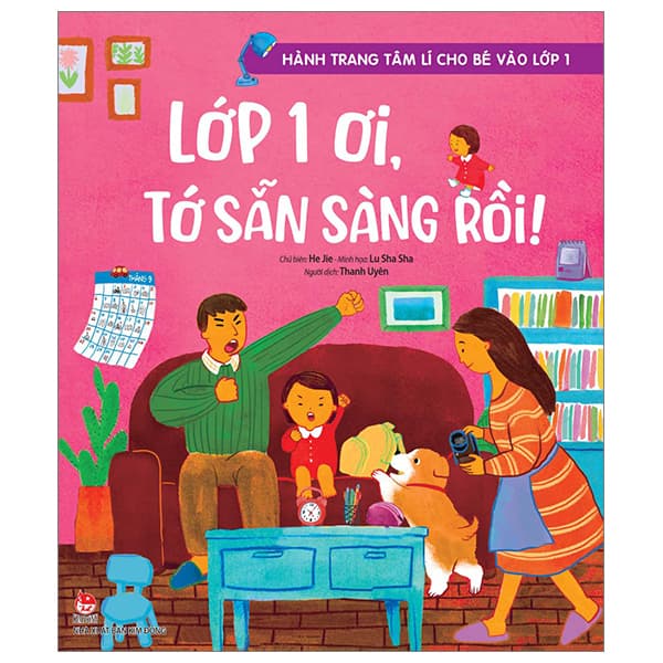 Sách Hành Trang Tâm Lí Cho Bé Vào Lớp 1 - Lớp 1 Ơi, Tớ Sẵn Sàng Rồi! - He Jie