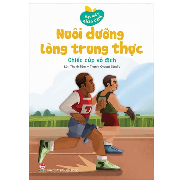 Sách Hạt Mầm Nhân Cách - Nuôi Dưỡng Lòng Trung Thực - Chiếc Cúp Vô Đ - Kim Tam Long