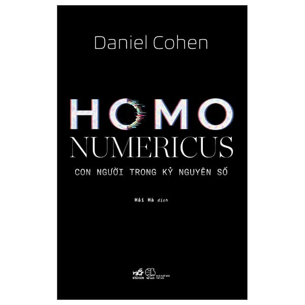 Sách Homo Numericus - Con Người Trong Kỷ Nguyên Số - Daniel Stanton