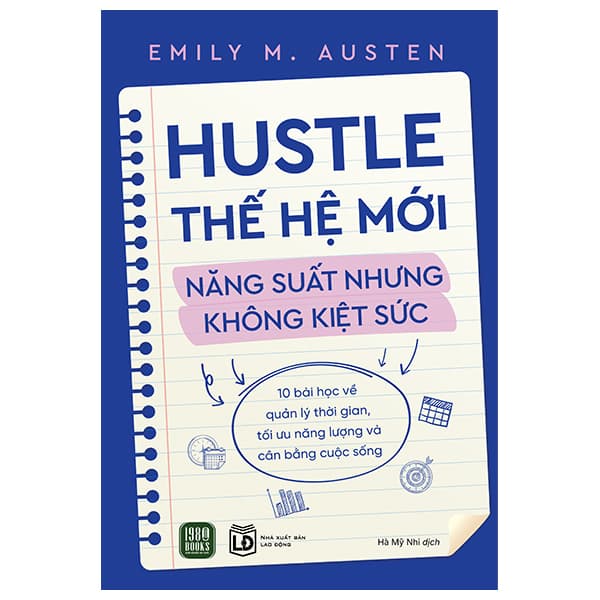 Sách Hustle Thế Hệ Mới - Năng Suất Nhưng Không Kiệt Sức - Emily M. Austen