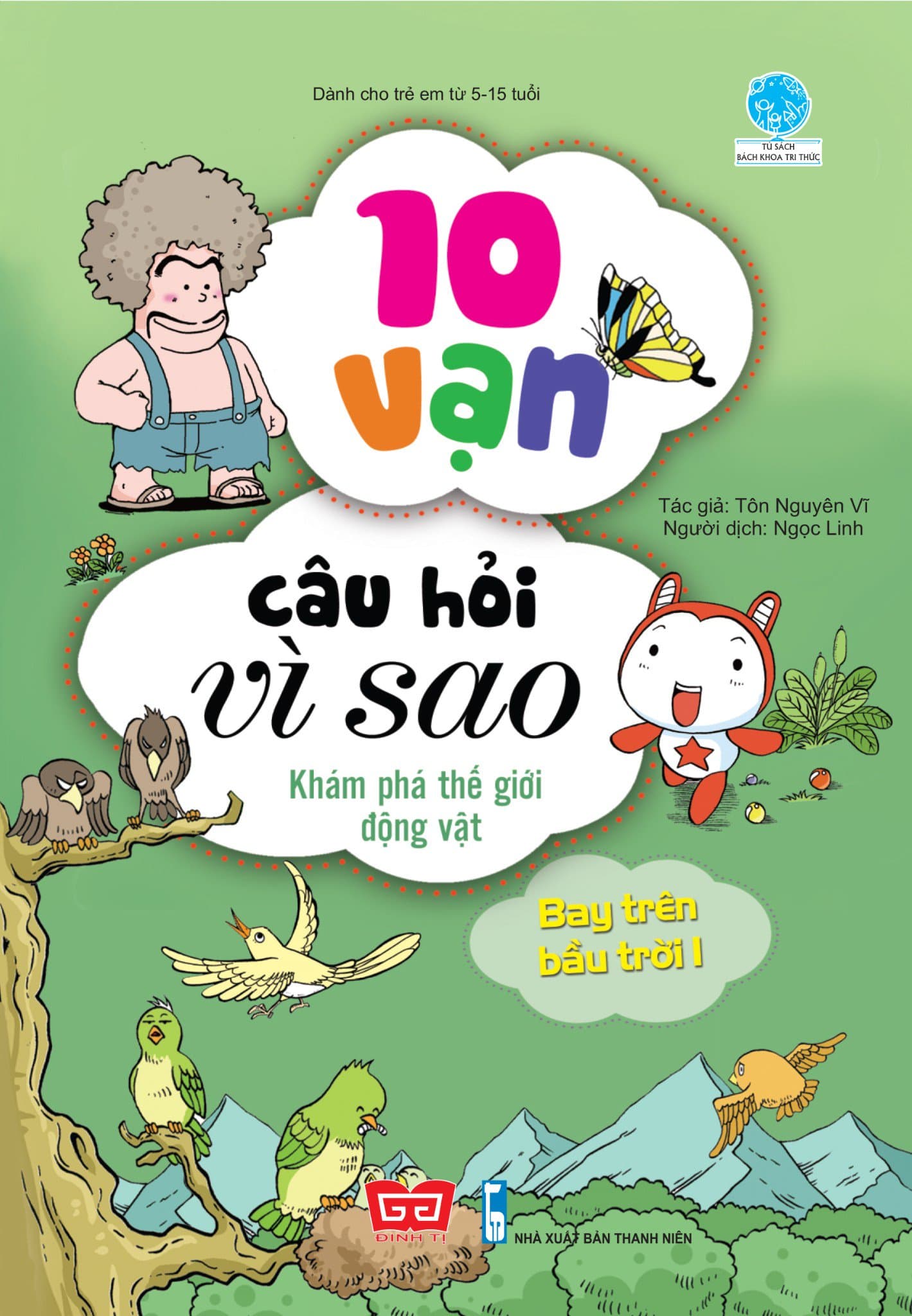 Sách 10 Vạn Câu Hỏi Vì Sao - Khám Phá Thế Giới Động Vật - Bay Trên B - NG.UYÊN