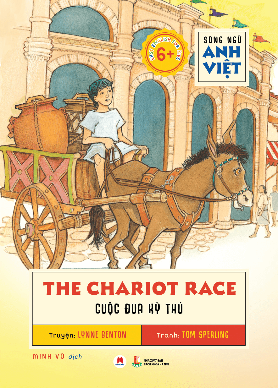 Sách The Chariot Race - Cuộc Đua Kỳ Thú (Song Ngữ Anh Việt) - Lynne Benton