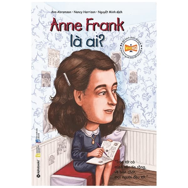 Sách Bộ Sách Chân Dung Những Người Thay Đổi Thế Giới - Anne Frank Là - Ann Abramson