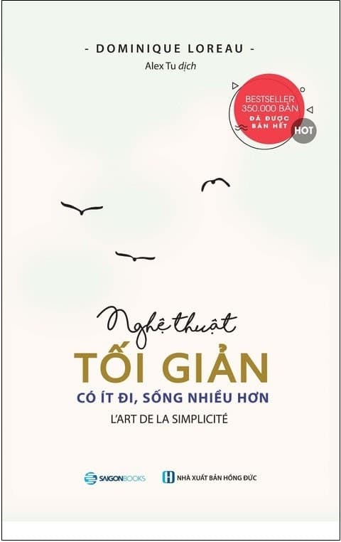 Sách Nghệ Thuật Tối Giản - Có Ít Đi, Sống Nhiều Hơn (Tái Bản 2018) - Dominique Loreau