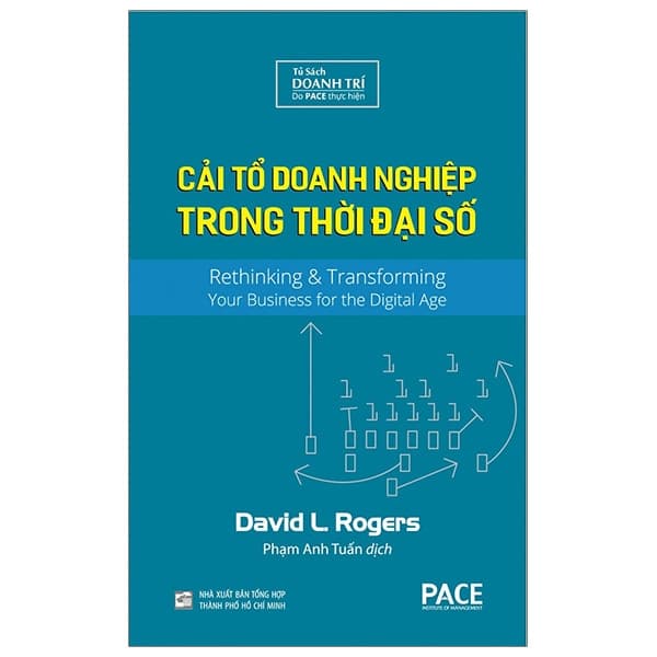 Sách Cải Tổ Doanh Nghiệp Trong Thời Đại Số (Tái Bản) - David L. Rogers