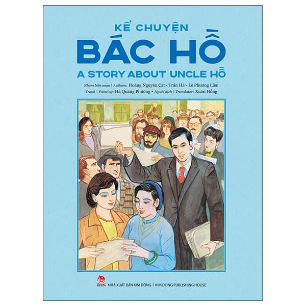 Sách Kể Chuyện Bác Hồ - A Story About Uncle Hồ - Song Ngữ Việt-Anh - Hoàng Nguyên Cát