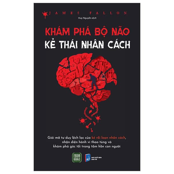 Sách Khám Phá Bộ Não Kẻ Thái Nhân Cách - James Fallon