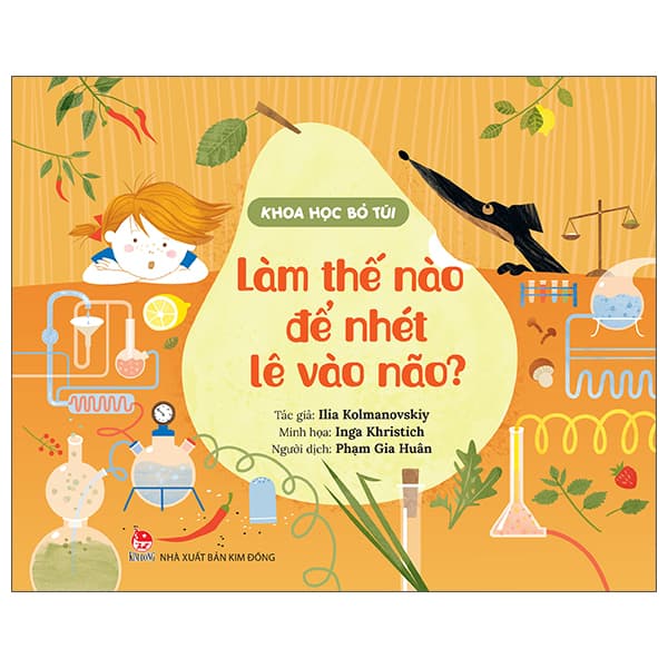 Sách Khoa Học Bỏ Túi - Làm Thế Nào Để Nhét Lê Vào Não? - Ilia Kolmanovskiy