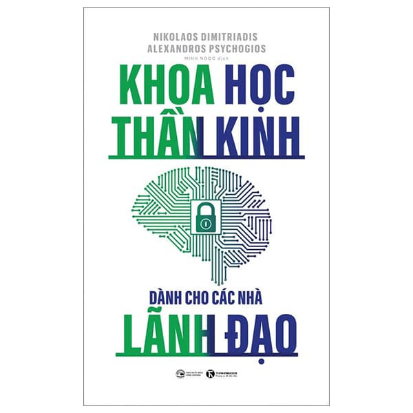 Sách Khoa Học Thần Kinh Dành Cho Các Nhà Lãnh Đạo - Nikolaos Dimitriadis