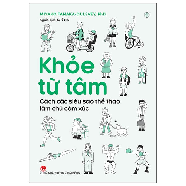 Sách Khỏe Từ Tâm - Cách Các Siêu Sao Thể Thao Làm Chủ Cảm Xúc - Miyako Tanaka-Oulevey