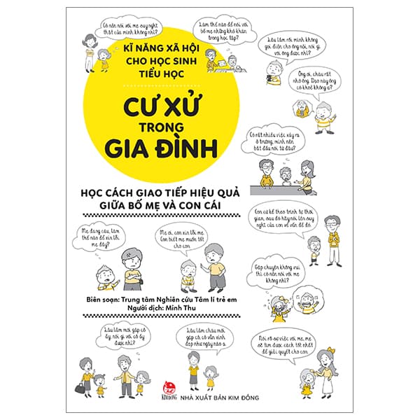 Sách Kĩ Năng Xã Hội Cho Học Sinh Tiểu Học - Cư Xử Trong Gia Đình - Trung Tâm Nghiên Cứu Tâm Lí Trẻ Em