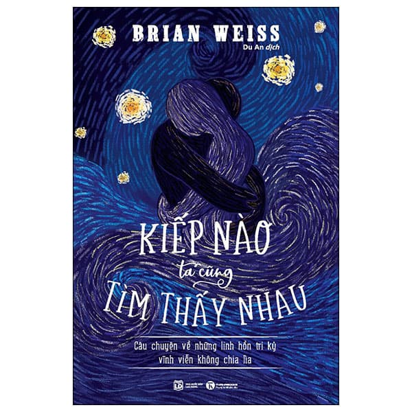 Sách Kiếp Nào Ta Cũng Tìm Thấy Nhau (Tái Bản 2024) - Brian L Weiss