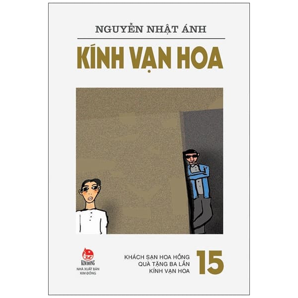 Sách Kính Vạn Hoa - Tập 15 - Khách Sạn Hoa Hồng - Quà Tặng Ba Lần - Kí - Kim Ba